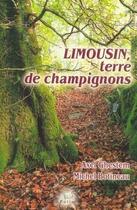 Couverture du livre « Limousin, terre de champignons » de Botine Ghestem Axel aux éditions Pu De Limoges