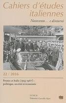 Couverture du livre « Cahiers d'etudes italiennes. novecento, n 22 / 2016. france et itali e (1955-1967) : politique, soc » de Alessandro Giacone aux éditions Uga Éditions