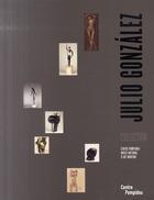 Couverture du livre « Julio González » de Brigitte Leal aux éditions Centre Pompidou