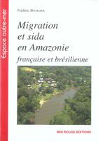 Couverture du livre « Migration et sida en amazonie francaise et bresilienne » de Frederic Bourdier aux éditions Ibis Rouge