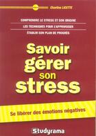 Couverture du livre « Savoir gerer son stress » de Charline Licette aux éditions Studyrama