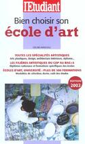 Couverture du livre « Bien choisir son école d'art (édition 2003) » de Celine Manceau aux éditions L'etudiant