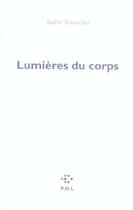 Couverture du livre « Lumières du corps » de Valere Novarina aux éditions P.o.l