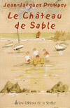Couverture du livre « Le Chateau De Sable » de Jean-Jacques Prompsy aux éditions La Courtine