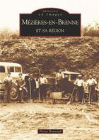 Couverture du livre « Mézières-en-Brenne et sa région » de Pierre Brunaud aux éditions Editions Sutton