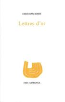 Couverture du livre « Lettres d'or » de Christian Bobin aux éditions Fata Morgana