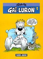 Couverture du livre « Gai-Luron T.1 ; Gai-Luron ou la joie de vivre » de Gotlib aux éditions Fluide Glacial