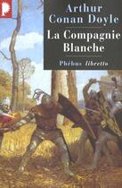 Couverture du livre « La compagnie blanche » de Arthur Conan Doyle aux éditions Libretto