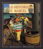 Couverture du livre « Les histoires de Marcel » de Anthony Browne aux éditions Kaleidoscope