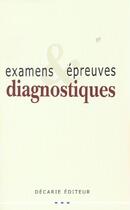 Couverture du livre « Examens et epreuves diagnostiques » de  aux éditions Maloine
