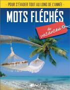Couverture du livre « Mots fléchés de vacances » de Liliane Chretien aux éditions Bravo