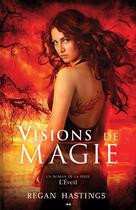 Couverture du livre « L'éveil t.1 ; visions de magie » de Regan Hastings aux éditions Editions Ada