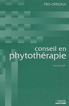 Couverture du livre « Conseil en phytothérapie » de Ollier C aux éditions Pro Officina