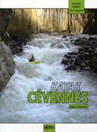 Couverture du livre « Kayak Cévennes » de Henri Denis aux éditions Canotier