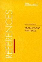 Couverture du livre « Références : productions fruitières » de Guiheneuf aux éditions Synthese Agricole