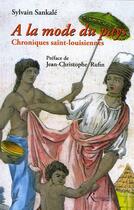 Couverture du livre « À la mode du pays ; chroniques saint-louisiennes » de Sankale/Rufin aux éditions Riveneuve