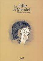 Couverture du livre « La Fille de Mendel - Ancienne Edition » de Martin Lemelman aux éditions Ca Et La