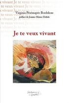 Couverture du livre « Je te veux vivant » de Virginia Pesemapeo-Bordeleau aux éditions Editions Du Quartz