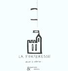 Couverture du livre « La forteresse » de Anne Leloup aux éditions Esperluete