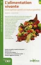 Couverture du livre « N 24 l'alimentation vivante - une option sante en naturopathie » de Daniel Kieffer aux éditions Jouvence