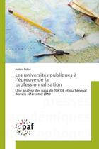 Couverture du livre « Les universites publiques a l epreuve de la professionnalisation » de Ndior-B aux éditions Presses Academiques Francophones