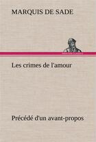 Couverture du livre « Les crimes de l'amour » de Marquis De Sade aux éditions Tredition