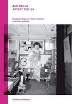 Couverture du livre « Anti-shows: aptart 1982-84 (exhibition histories 8) /anglais » de Danilova Alexandra aux éditions Walther Konig