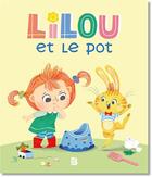 Couverture du livre « Lilou et le pot » de  aux éditions Le Ballon