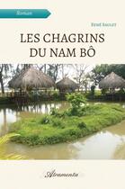 Couverture du livre « Les chagrins du Nam Bô » de René Saulet aux éditions Atramenta