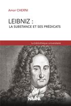 Couverture du livre « Leibniz : la substance et ses prédicats » de Amor Cherni aux éditions Nirvana