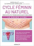 Couverture du livre « Cycle féminin : contraception, fertilité et santé gynécologique au naturel » de Marion Vallet et Sophie Saab-Tsnobiladze aux éditions Leduc