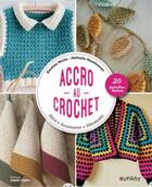 Couverture du livre « Accro au crochet : 18 modèles femmes pour crocheter toute l'année » de Emeline Miche aux éditions Marie-claire