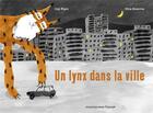 Couverture du livre « Un lynx dans la ville » de Gigi Bigot et Nina Bisiarina aux éditions Bayard Jeunesse