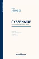 Couverture du livre « Cyberhaine : propagande et antisémitisme sur Internet » de Marc Knobel aux éditions Hermann
