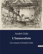 Couverture du livre « L'Immoraliste : Un roman d'André Gide » de Andre Gide aux éditions Culturea