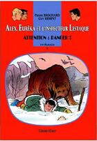 Couverture du livre « Alex, Euréka et l'inspecteur Lestaque : Intégrale vol.6 : attention : danger ! » de Pierre Brochard et Guy Hempay aux éditions Plotch Splaf