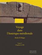 Couverture du livre « Voyage dans l'Amérique méridionale t.1: chapitres I à VIII » de Alcide D' Orbigny aux éditions Pedelahore
