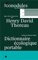 Couverture du livre « Henry David Thoreau : Dictionnaire écologique portable » de Thoreau Henry David aux éditions T Et P