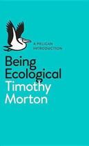 Couverture du livre « Being ecological » de Timothy Morton aux éditions Adult Pbs