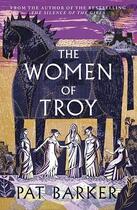 Couverture du livre « THE WOMEN OF TROY » de Pat Barker aux éditions Hamish Hamilton