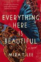 Couverture du livre « EVERYTHING HERE IS BEAUTIFUL » de Mira T. Lee aux éditions Penguin Us