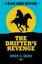 Couverture du livre « The Drifter's Revenge » de Irons Owen G aux éditions Hale Robert Digital