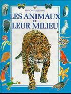 Couverture du livre « Les animaux et leur milieu » de  aux éditions Usborne