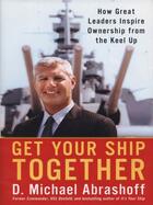 Couverture du livre « Get Your Ship Together » de Abrashoff D Michael aux éditions Penguin Group Us