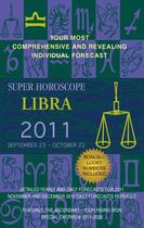 Couverture du livre « Libra (Super Horoscopes 2011) » de Beim Margarete aux éditions Penguin Group Us