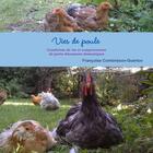 Couverture du livre « Vies de poule - Conditions de vie et comportement de petits dinosaures domestiques » de Françoise Combrisson-Guerton aux éditions Lulu