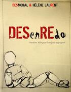 Couverture du livre « DESenREdo (Version bilingue français-espagnol) » de Desmoral et Hélène Laurent aux éditions Lulu