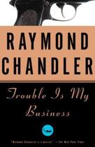 Couverture du livre « Trouble Is My Business » de Raymond Chandler aux éditions Adult Pbs