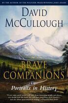 Couverture du livre « Brave Companions » de David Mccullough aux éditions Simon & Schuster