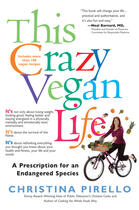 Couverture du livre « This Crazy Vegan Life » de Pirello Christina aux éditions Penguin Group Us